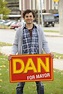 Dan for Mayor - Where to Watch and Stream - TV Guide