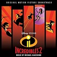 Incredibles 2 (Original Motion Picture Soundtrack) de Michael Giacchino ...