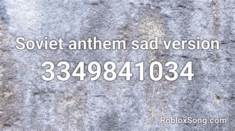 Soviet Anthem Sad Version Roblox ID Roblox Music Codes