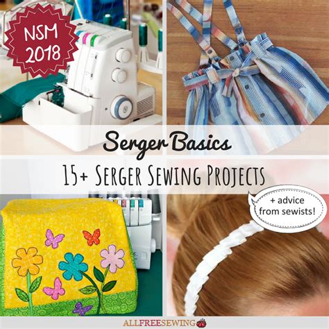 Serger Basics 15 Serger Sewing Projects Serger Sewing Projects
