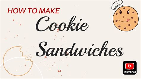 Make Cookie Sandwiches With Me Youtube