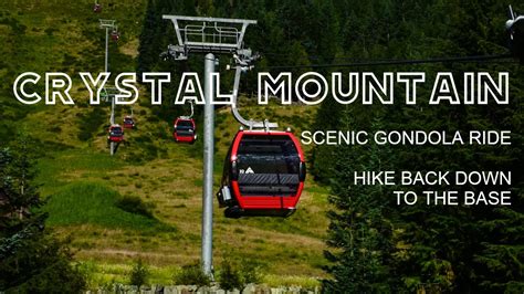 Crystal Mountain Gondola Ride Hike YouTube