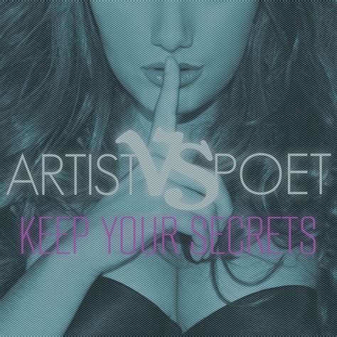 Artist Vs Poet Keep Your Secrets Album Review Idobi