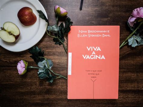 Viva A Vagina Rompendo Com Os Tabus Do Corpo Feminino