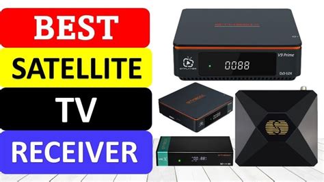 What Satellite Receiver To Choose In 2023 The Best Satellite Tv Receivers