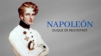 NAPOLEÓN II, "EL AGUILUCHO" - DUQUE DE REICHSTADT - YouTube