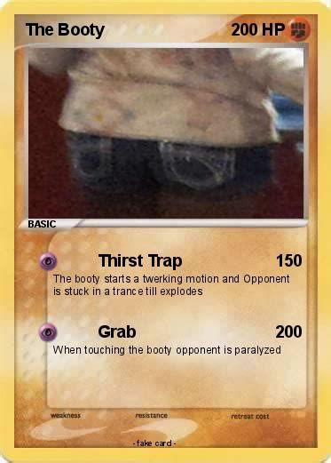 Booty, free, and booty pic: Pokémon The Booty - Thirst Trap - My Pokemon Card