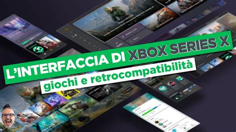 La Dashboard di Xbox Series X la prova dei giochi e della retrocompatibilità YouTube