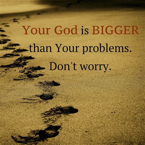 Your God is BIGGER than Your problems. Don't worry - Life - Faith Pixel