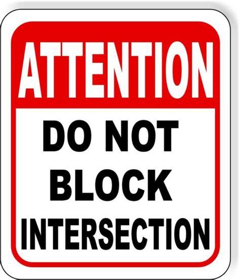 Attention Do Not Block Intersection Metal Aluminum Composite Sign Ebay