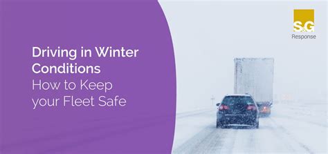 Winter Driving Conditions How To Keep Your Fleet Safe Sandg Response