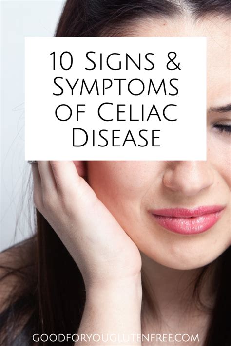 10 Signs And Symptoms Of Celiac Disease Good For You Gluten Free