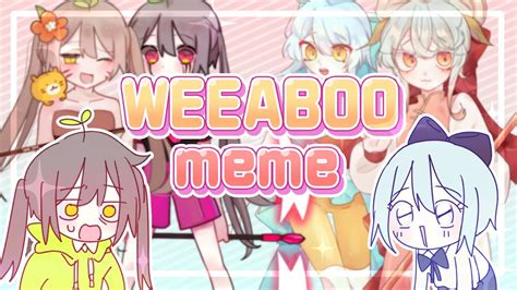 [collab with 고마] weeaboo meme youtube