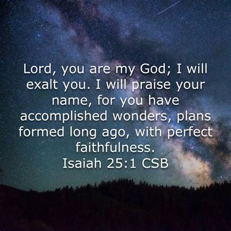 Isaiah 251 Lord You Are My God I Will Exalt You I Will Praise Your