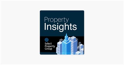 ‎property Insights By Select Property Group On Apple Podcasts