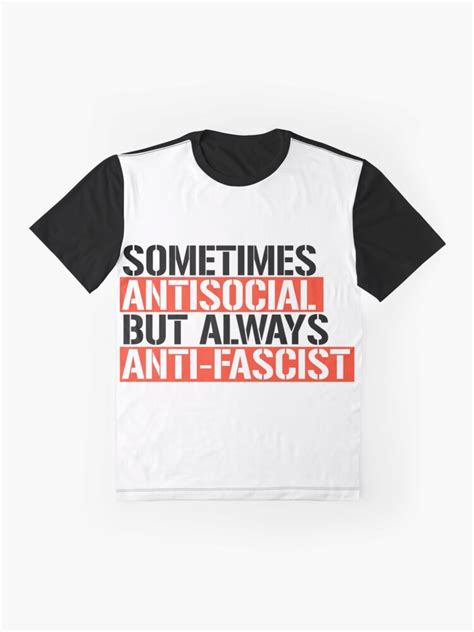 Sometimes Antisocial But Always Anti Fascist T Shirt By Trumporium