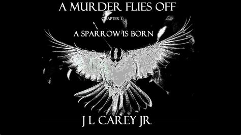 A Murder Flies Off Chapter 1 A Sparrow Is Born Youtube