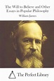 Buy The Will to Believe and Other Essays in Popular Philosophy by Dr ...