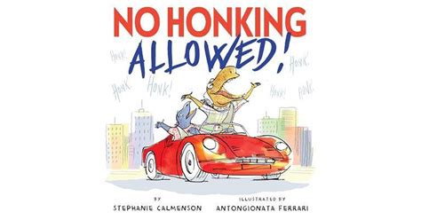No Honking Allowed By Stephanie Calmenson