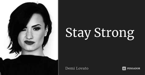 Stay Strong Demi Lovato Pensador