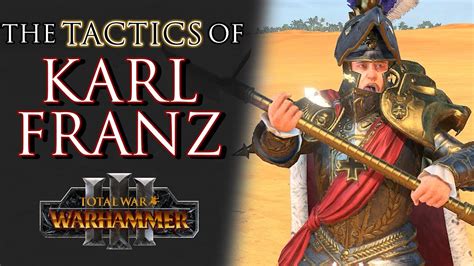 The Tactics Of Karl Franz Warhammer 3 Youtube