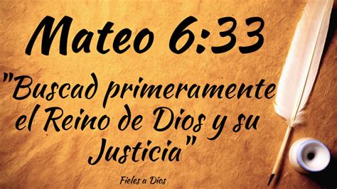 Mateo 633 Buscad Primeramente El Reino De Dios Y Su Justicia
