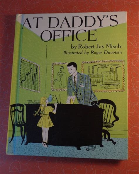 I am looking for a book which would probably. At Daddy's Office Vintage 1940s Children's Book Great ...