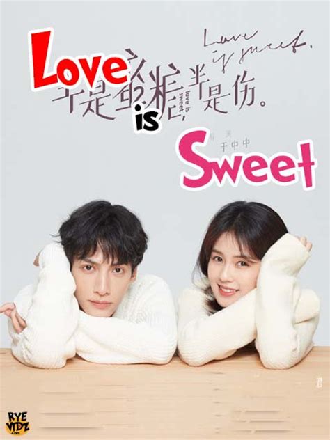 New popular chinese drama, watch and download chinese drama free online with english subtitles at dramacool. Chinese Drama Love Is Sweet (2020) | RYEVIDZ.COM