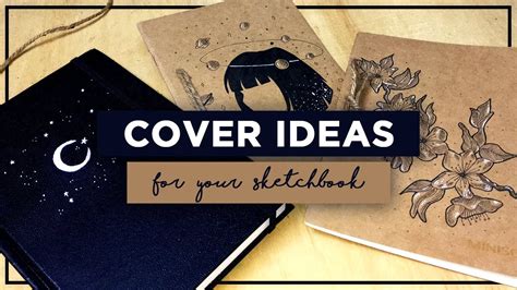 Sketchbook Art Ideas Diy Cover Art For Your Sketchbook Youtube