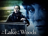 In the Lake of the Woods (1996) - Rotten Tomatoes