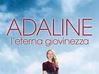 Adaline - L'eterna Giovinezza - trailer, trama e cast del film