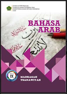 Unduh buku bahasa arab, sesuai kma nomor 183 tahun 2019 untuk jenjang madrasah ibtidaiyah ini tersedia mulai dari kelas terbawah, kelas 1 hingga kelas teratas, kelas 6. Buku Bahasa Arab MTs Revisi KMA 183 versi Resmi
