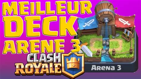 Meilleurs Deck Clash Royale Arene 3 - Communauté MCMS