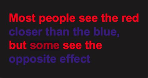 Chromostereopsis For Most People Red Seems Nearer Than Blue On A