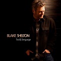 Blake Shelton - Body Language Lyrics and Tracklist | Genius