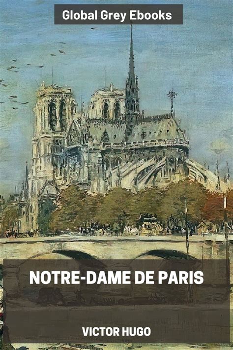 Notre Dame De Paris By Victor Hugo Free Ebook Global Grey Ebooks