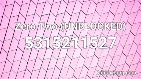 Zero Two Unblocked Roblox Id Roblox Music Codes