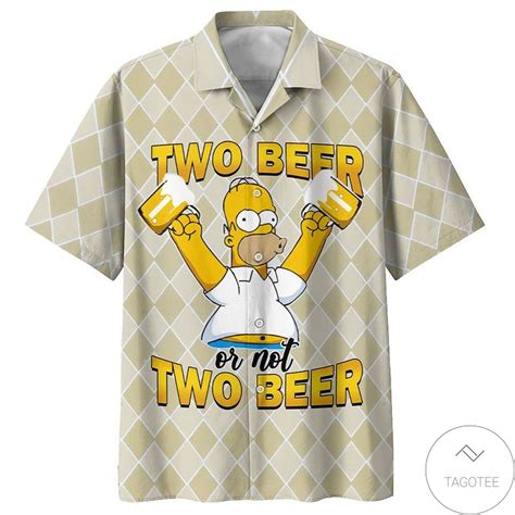 Best Homer Simpson Two Beer Or Not Two Beer Hawaiian Shirt Myteashirts
