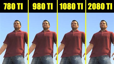 Gta 5 Rtx 2080 Ti Vs Gtx 1080 Ti Vs Gtx 980 Ti Vs Gtx 780 Ti Comparison