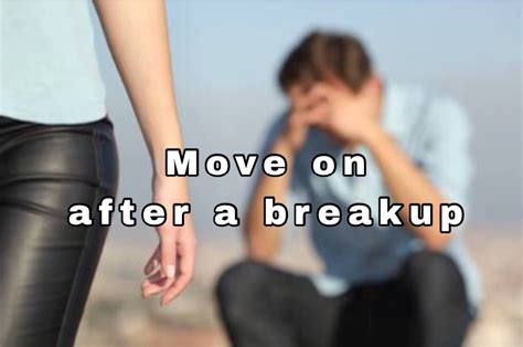 5 Ways To Move On After A Break Up Entering Manhood