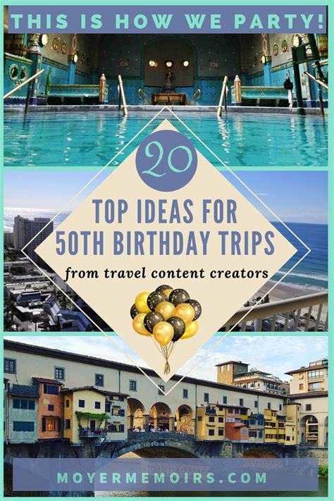 Ultimate List Of 20 Ideas For Your 50th Birthday Trip Trip 40th