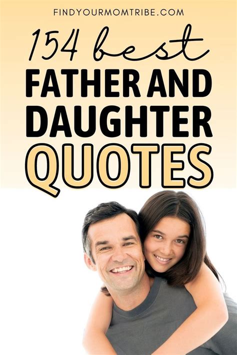 Father And Daughter Quotes Are Powerful Messages That Describe This