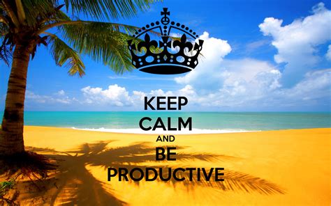 Keep Calm And Be Productive Keep Calm And Carry On Image Generator