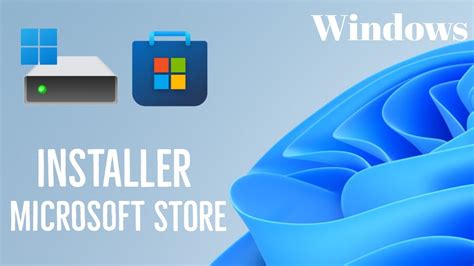 Tuto Installer Le Microsoft Store Sur Windows Youtube