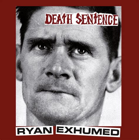 Malaysians are currently abuzz over the government's decision to abolish the death penalty for all crimes punishable with the death sentence in malaysia. Death Sentence-ryan exhumed LP | Death Sentence | Thought ...