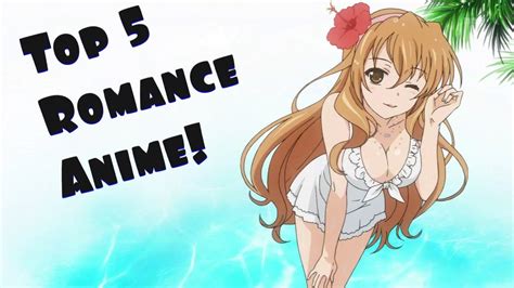 Top 5 Romance Anime Youtube