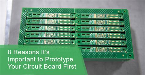 8 Reasons Its Important To Prototype Your Circuit Board First