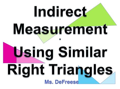 Ppt Indirect Measurement Using Similar Right T Riangles Powerpoint