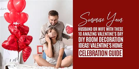 Surprise Your Husband Or Wife With These 10 Amazing Valentines Day Di
