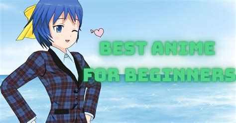 16 Best Anime For Beginners Wonderful List Of 2023